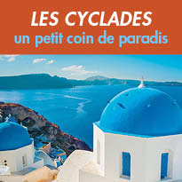 Voyage<br>îles les Cyclades<br>56 îles de rêve